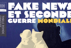 Illustration "Fake news et Seconde Guerre mondiale"